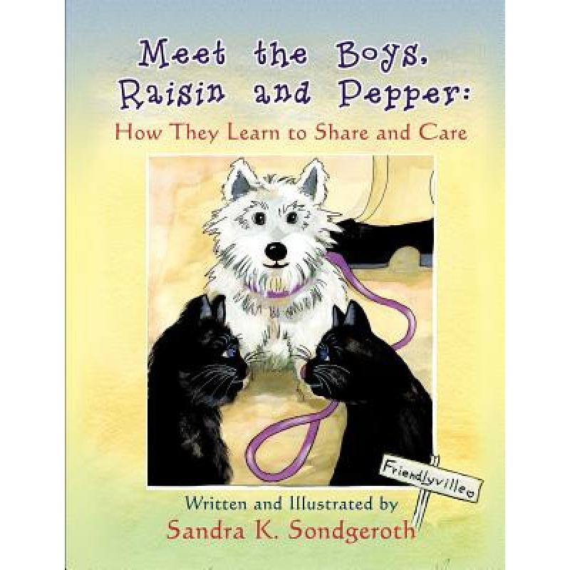【4周达】Meet the Boys, Raisin and Pepper: How They Learn to Share and Care [9781612046679]