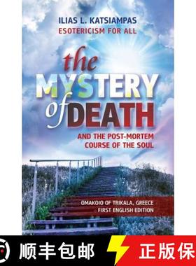 预订 The Mystery of Death: and the Post-Mortem Course of the Soul [9789608573574]
