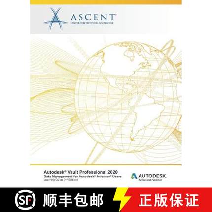 预订 Autodesk Vault Professional 2020: Data Management for Autodesk Inventor Users: Autodesk Authoriz... [9781947456884]