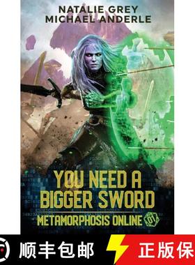 预订 You Need A Bigger Sword: A Gamelit Fantasy RPG Novel [9781642022537]