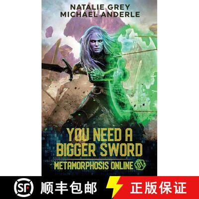 【3-4周达】You Need A Bigger Sword: A Gamelit Fantasy RPG Novel [9781642022537]