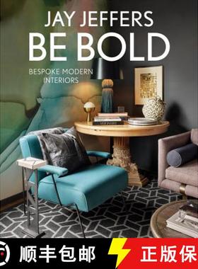 【3-4周达】Be Bold: Bespoke Interiors for the Modern Family: Bespoke Interiors for the Modern Family [9781423650294]