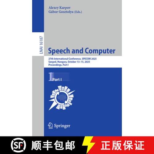【3-4周达】Speech and Computer : 27th International Conference, SPECOM 2025, Szeged, Hungary, October... [9783032079558]