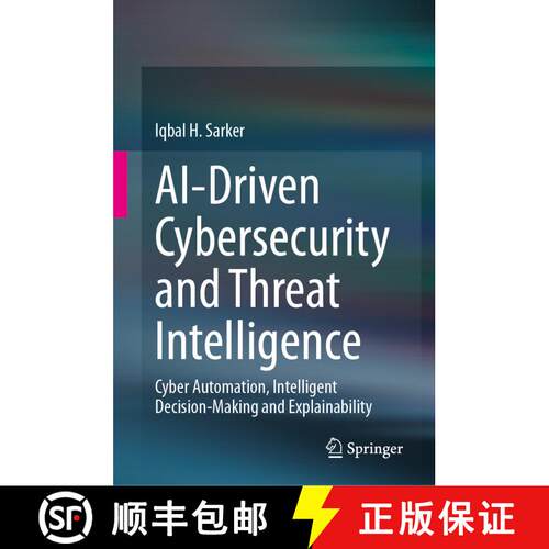 【3-4周达】精装 AI-Driven Cybersecurity and Threat Intelligence : Cyber Automation, Intelligent Decis... [9783031544965]