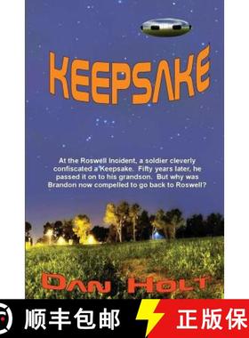 预订 Keepsake: At the Roswell Incident, a soldier cleverly confiscated a Keepsake. Fifty years later,... [9781944537111]