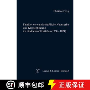 【3-4周达】精装 Familie, verwandtschaftliche Netzwerke und Klassenbildung im ländlichen Westfalen (1... [9783828205475]