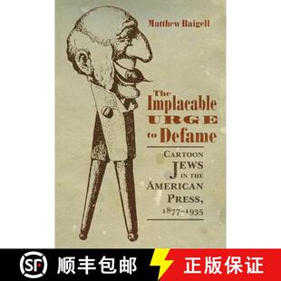 1877 Implacable Defame 预订 Jews Press 1935 American Urge the 9780815634966 Cartoon The