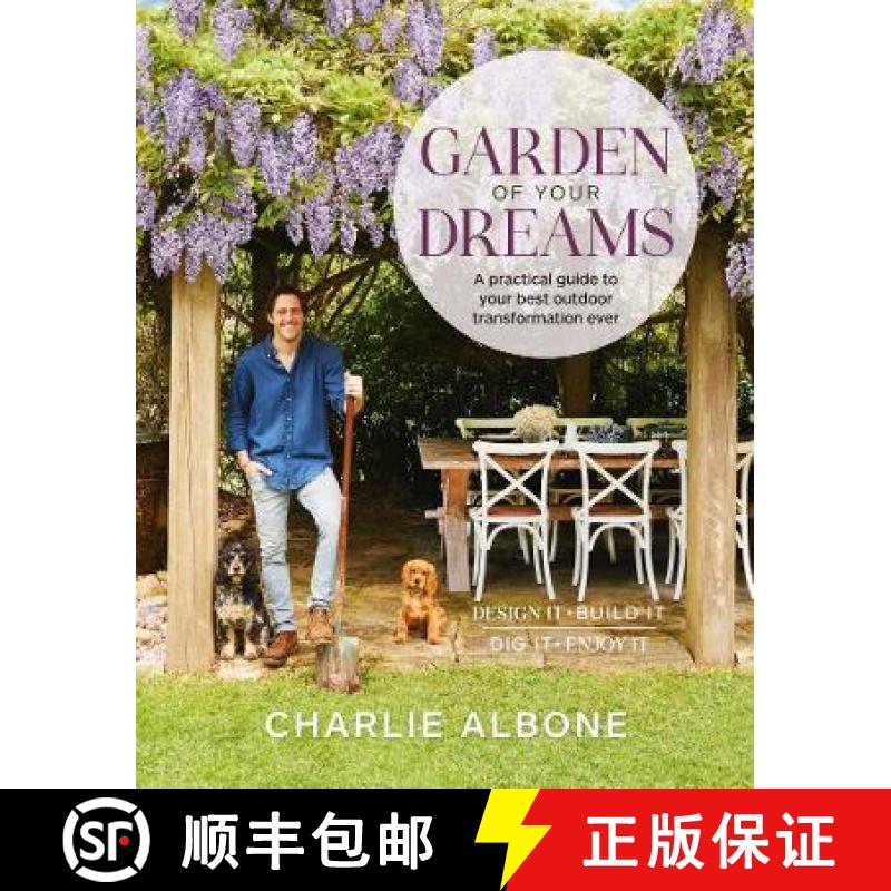 【3-4周达】Garden of Your Dreams: A practical guide to your best outdoor transformation ever [9781922351784]
