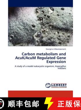 预订 Carbon Metabolism and Acuk/Acum Regulated Gene Expression [9783845443591]