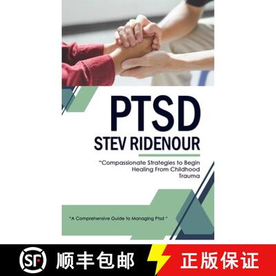 【3-4周达】Ptsd: A Comprehensive Guide to Managing Ptsd (Compassionate Strategies to Begin Healing Fr... [9781777638184]