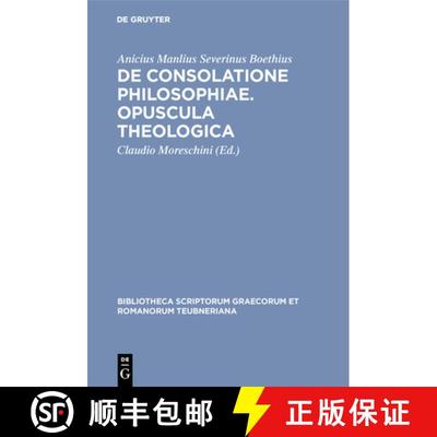 【3-4周达】De consolatione philosophiae. Opuscula theologica: Opuscula Theologica [9783598712784]