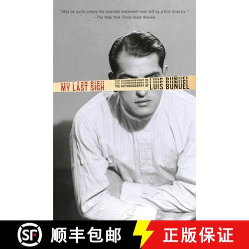 【3-4周达】My Last Sigh: The Autobiography of Luis Bunuel [9780345803702]