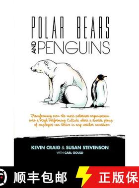 预订 Polar Bears and Penguins: Transforming Even the Most Polarised Organisation Into a High Performi... [9781999822606]