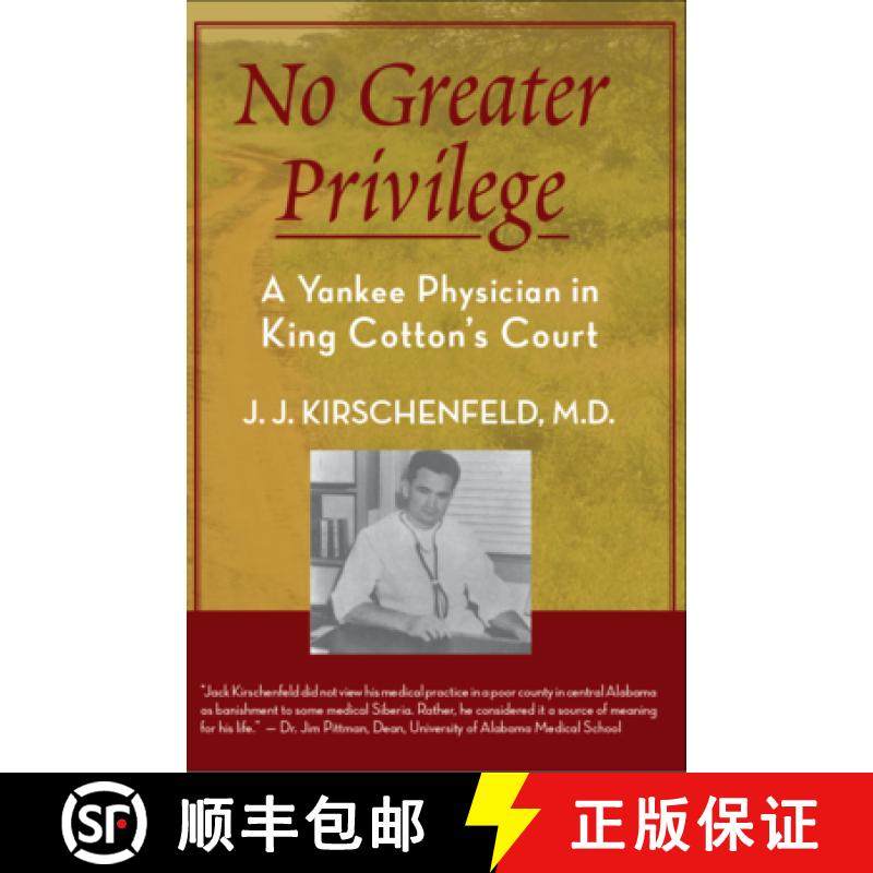 预订 No Greater Privilege: A Yankee Physician in King Cotton's Court [9781588383525]