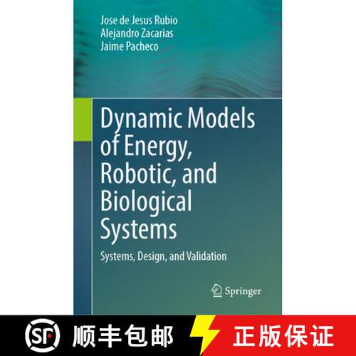 【3-4周达】精装 Dynamic Models of Energy, Robotic, and Biological Systems: Systems, Design, and Valid... [9783031854378]