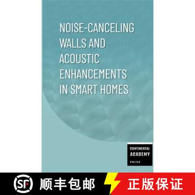 【3-4周达】Noise-Canceling Walls and Acoustic Enhancements in Smart Homes [9781257803637]