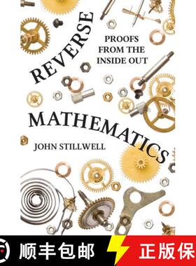 【3-4周达】反推数学 Reverse Mathematics: Proofs from the Inside Out [9780691196411]