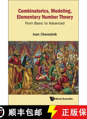 【3-4周达】精装 Combinatorics, Modeling, Elementary Number Theory: From Basic To Advanced [9789811265396]