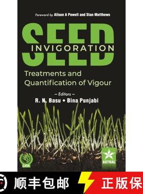 【3-4周达】Seed Invigoration: Treatments and Quantification of Vigour [9789354616570]