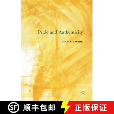 【3-4周达】Pride and Authenticity (Softcover reprint of the original 1st ed. 2016) (Softcover reprint... [9783319816807]