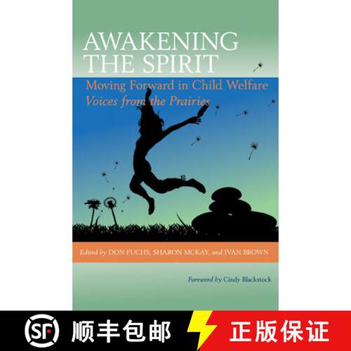 【3-4周达】Awakening the Spirit: Moving Forward in Child Welfare: Voices from the Prairies [9780889772786]