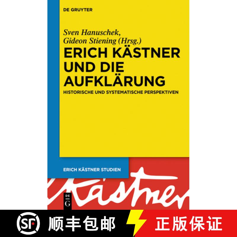 【3-4周达】Erich Kästner Und Die Aufklärung: Historische Und Systematische Perspektiven [9783111085043]