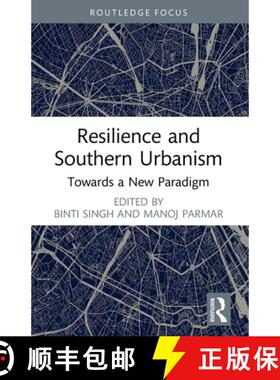 【3-4周达】Resilience and Southern Urbanism: Towards a New Paradigm [9781032230146]