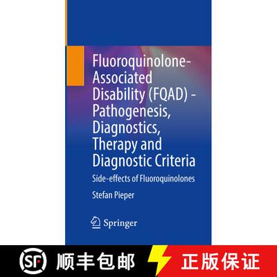 【3-4周达】Fluoroquinolone-Associated Disability (FQAD) - Pathogenesis, Diagnostics, Therapy and Diag... [9783030741723]