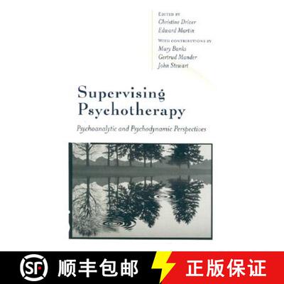 【3-4周达】精装 Supervising Psychotherapy: Psychoanalytic and Psychodynamic Perspectives [9780761968702]