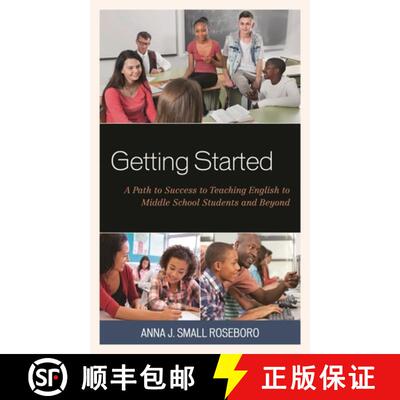【3-4周达】精装 Getting Started : A Path to Success to Teaching English to Middle School Students and... [9781475842760]