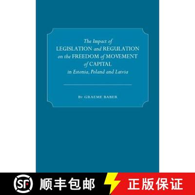 预订 The Impact of Legislation and Regulation on the Freedom of Movement of Capital in Estonia, Polan... [9781443821131]