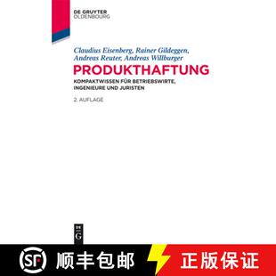 【3-4周达】精装 Produkthaftung: Kompaktwissen Für Betriebswirte, Ingenieure Und Juristen [9783486713244]