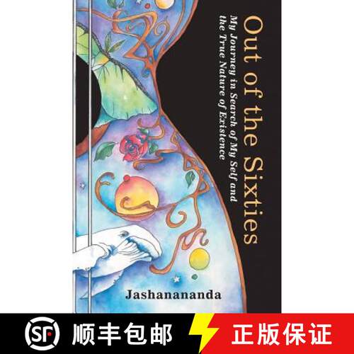 【3-4周达】Out of the Sixties: My Journey in Search of My Self and the True Nature of Existence [9781304400819]