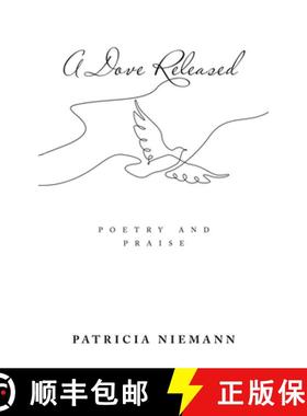预订 A Dove Released: Poetry and Praise [9781664293649]