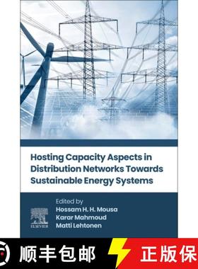 【3-4周达】Hosting Capacity Aspects in Distribution Networks Towards Sustainable Energy Systems [9780443339127]
