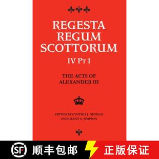 【3-4周达】The Acts of Alexander III King of Scots 1249 -1286: Regesta Regum Scottorum Vol 4 Part 1 [9780748627325]