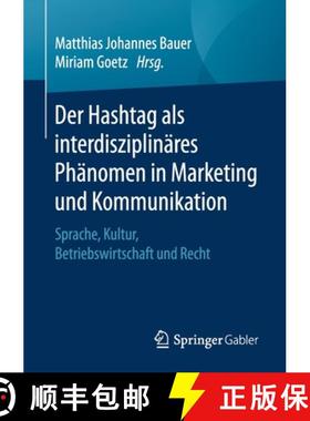 【3-4周达】Der Hashtag als interdisziplinäres Phänomen in Marketing und Kommunikation : Sprache, Ku... [9783658320843]