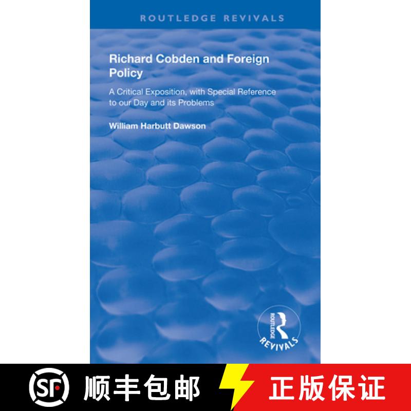 【3-4周达】Richard Cobden and Foreign Policy: A Critical Exposition, with Special Reference to Our Da... [9780367178840]