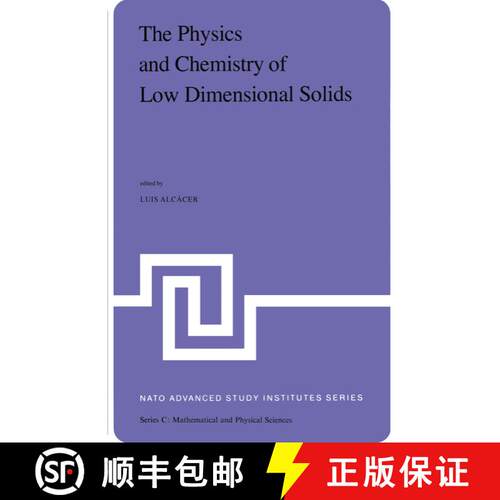 【3-4周达】The Physics and Chemistry of Low Dimensional Solids: Proceedings of the NATO Advanced Stud... [9789400990692]