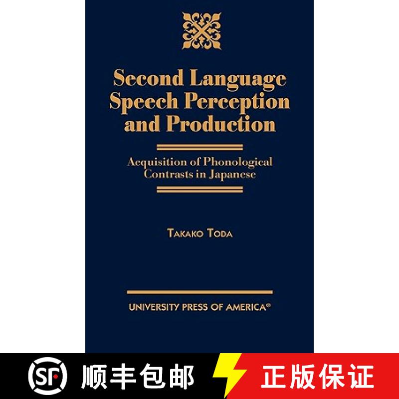【3-4周达】Second Language Speech Perception and Production : Acquisition of Phonological Contrasts i... [9780761825869]