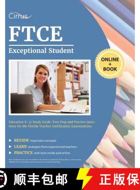 【3-4周达】FTCE Exceptional Student Education K-12 Study Guide: Test Prep and Practice Questions for ... [9781635305364]
