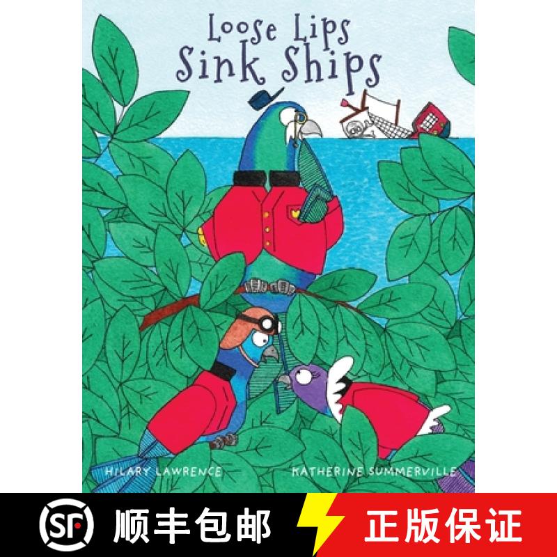 【3-4周达】Loose Lips Sink Ships: A Gossiping Pigeon Reveals the King's Secret Treasure to Blackbeard... [9781739708900]