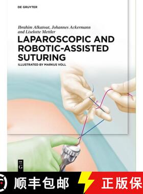 【3-4周达】精装 The Art of Laparoscopic and Robotic Suturing [9783110597196]