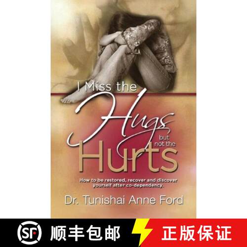 【3-4周达】I Miss the Hugs But Not the Hurts: How to be restored, recover, and discover yourself afte... [9798894199931]