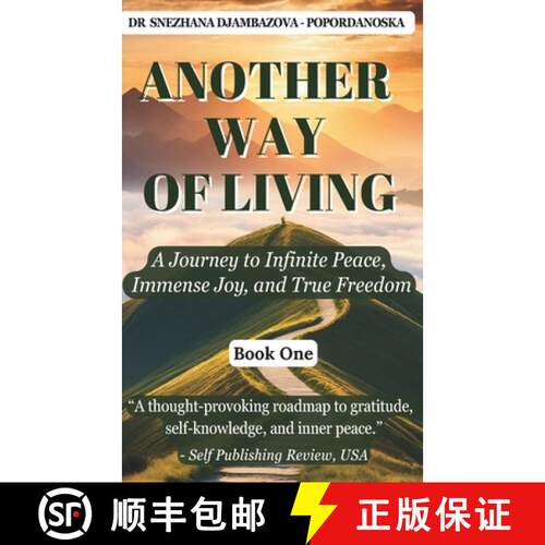 【3-4周达】Another Way of Living (Book 1): A Journey to Infinite Peace, Immense Joy and True Freedom [9780648352365]