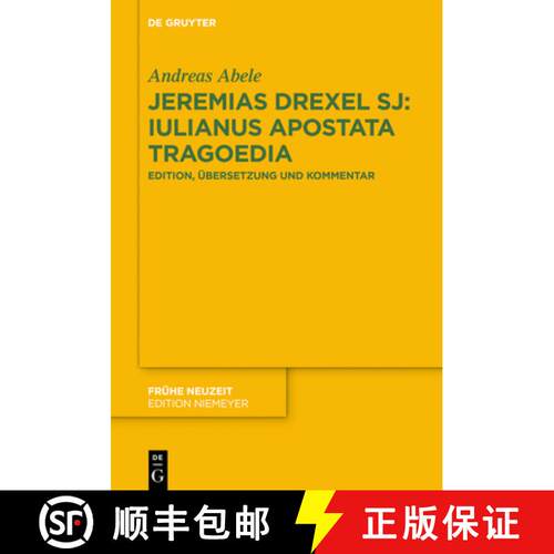 【3-4周达】精装 Jeremias Drexel SJ: Iulianus Apostata Tragoedia – Edition, Übersetzung und Kommentar [9783110594980]