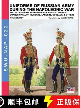 预订 Uniforms of Russian army during the Napoleonic war vol.17: The Guards Cavalry: Hussars, Lancers,... [9788893273107]