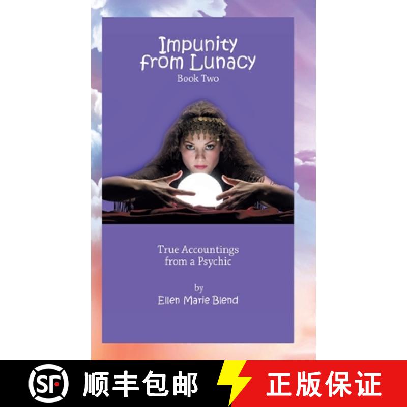 【2-3周达】Impunity from Lunacy - Book Two: True Accountings from a Psychic [9781929219117]