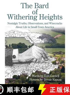 预订 The Bard of Withering Heights: Nostalgic Truths, Observations, and Wisecracks About Life in Smal... [9781627876070]