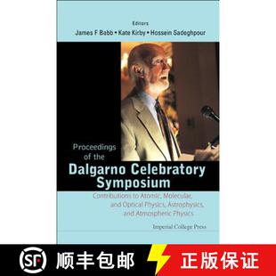 【3-4周达】精装 Proceedings Of The Dalgarno Celebratory Symposium: Contributions To Atomic, Molecular... [9781848164697]